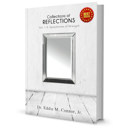 Collections of Reflections: Volumes 1-3: Symphonies of Strength