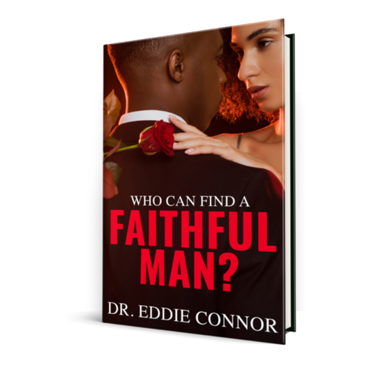 WHO CAN FIND A FAITHFUL MAN?